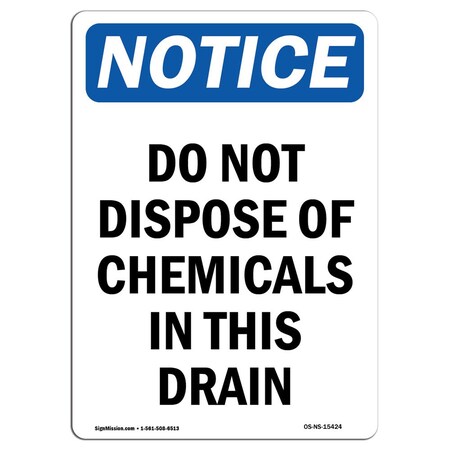 Signmission OSHA Notice Sign, 24" H, Rigid Plastic, NOTICE Do Not Dispose Of Chemicals In Drain Sign, Portrait OS-NS-P-1824-V-15424